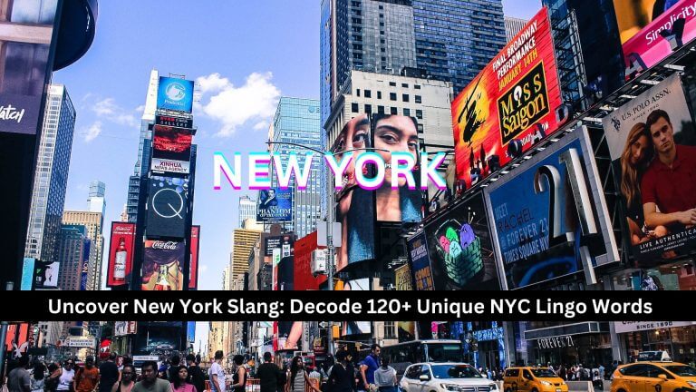 New York Slang: List Of 120+ Unique & Cool NYC Lingo Words