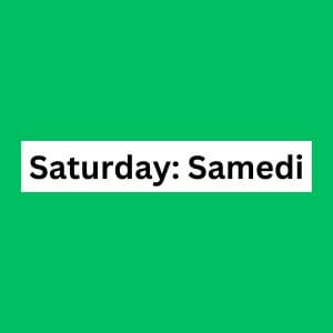 Saturday: Samedi