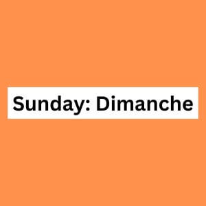 Sunday: Dimanche