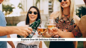 Explore-Over-84-Delicious-German-Drinks