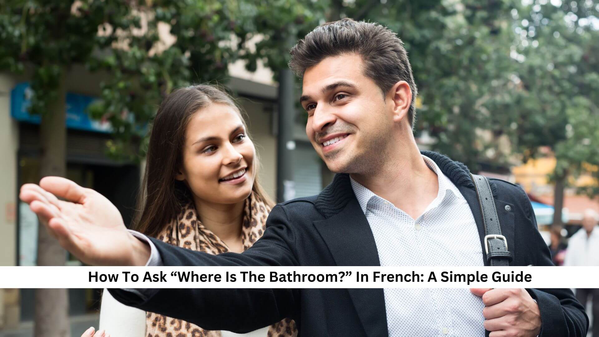 How To Ask “Where Is The Bathroom?” In French A Simple Guide