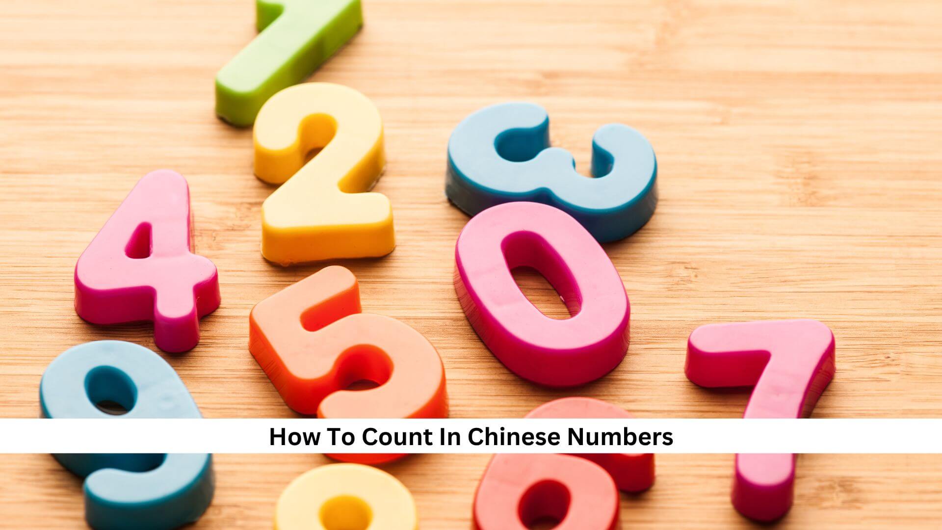How to count in chinese numbers beginner s guide to 1 100