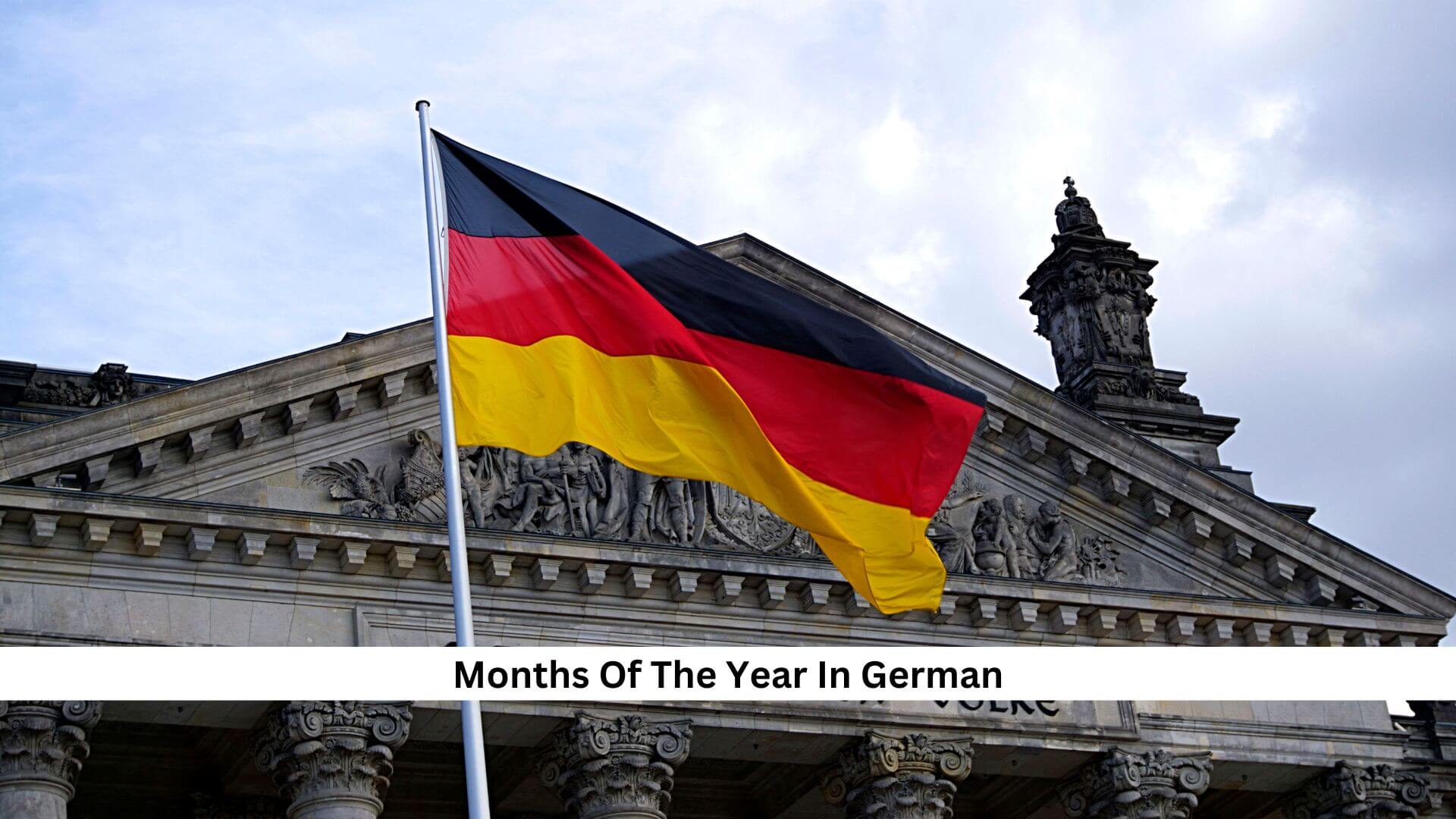 Months Of The Year In German: A Comprehensive Guide