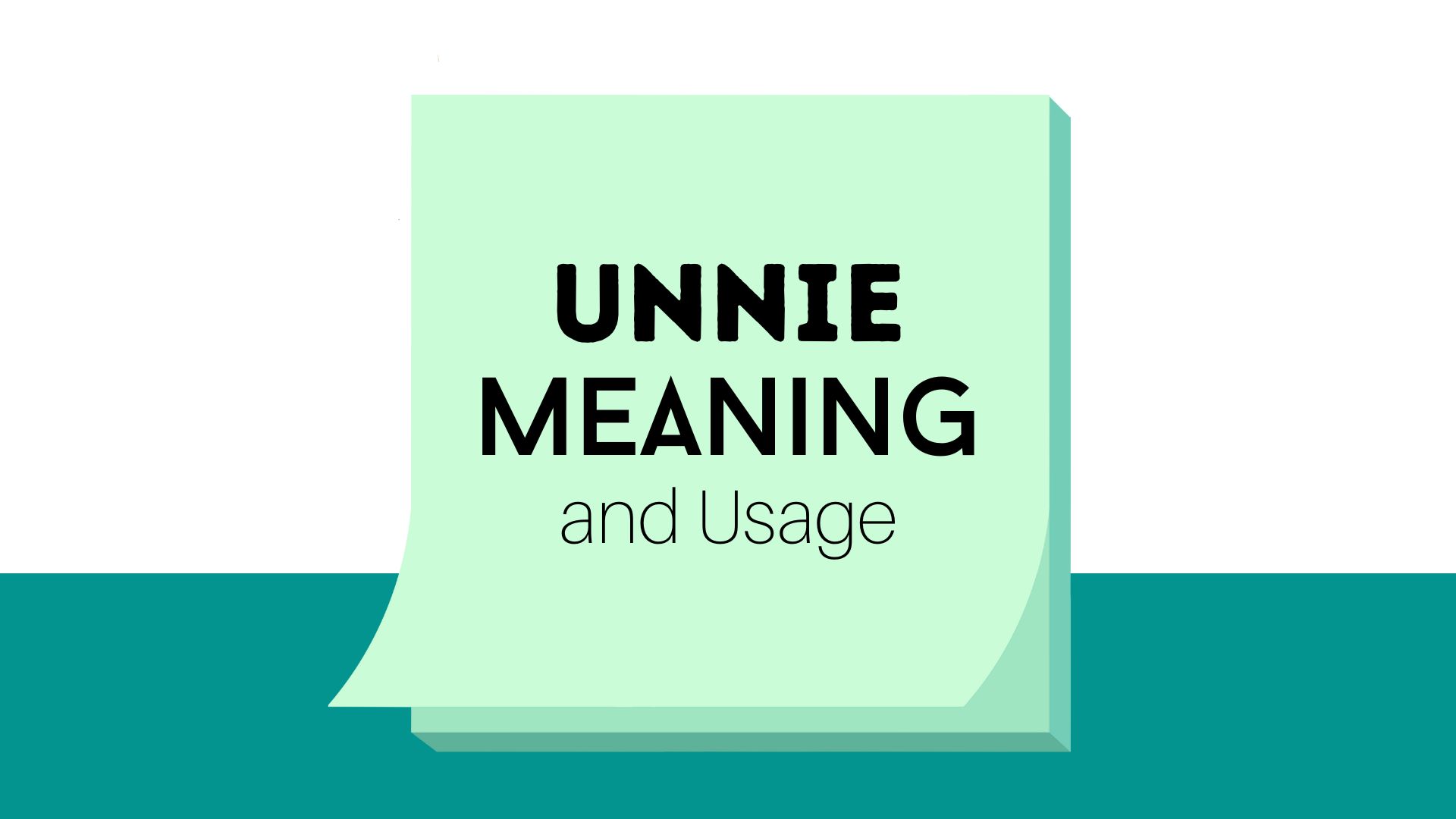 Unnie Meaning and Usage