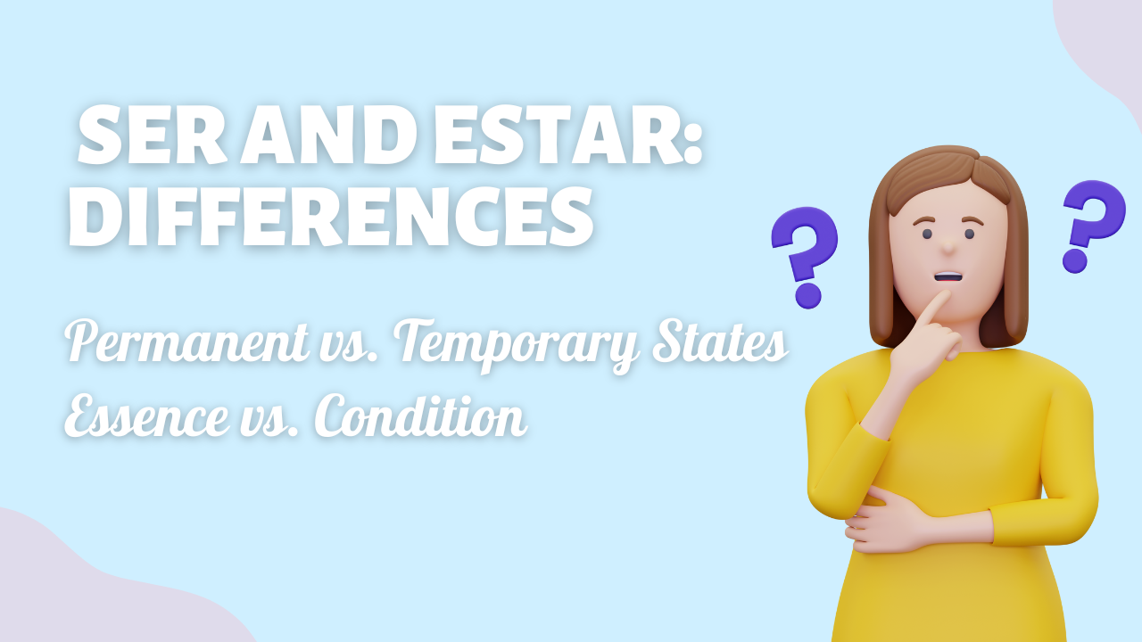 Key Differences Between Ser and Estar