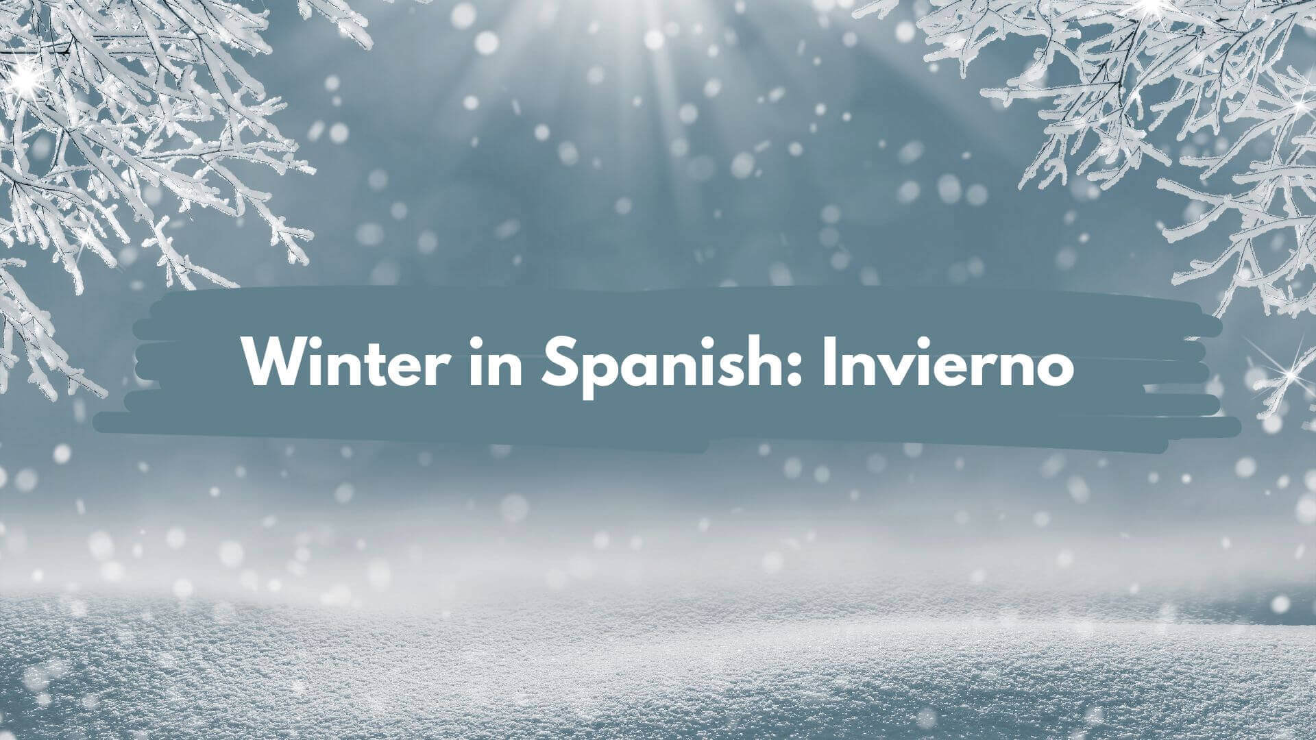 Winter in Spanish Invierno