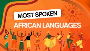 African Languages: Top 35 Most Spoken Languages In Africa