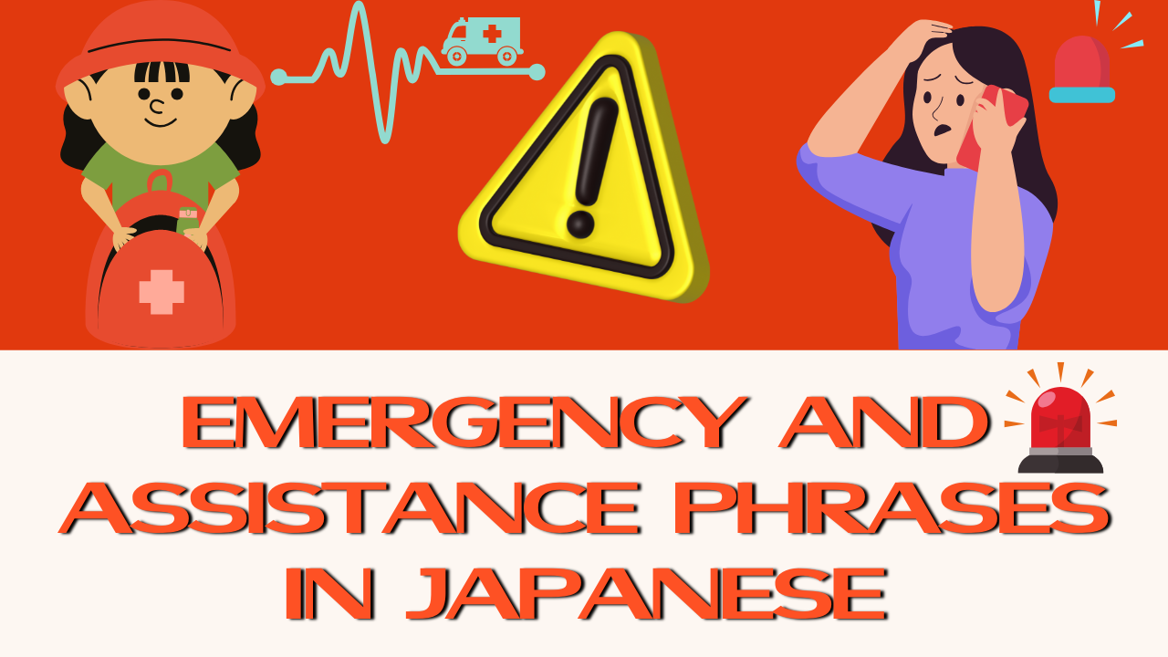 Emergency and Assistance Phrases in Japanese